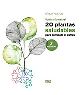 eBook, 20 plantas saludables para combatir el estrés : vuelta a lo natural, Universidad de Granada