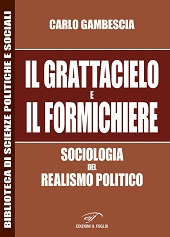 eBook, Il grattacielo e il formichiere : sociologia del realismo politico, Gambescia, Carlo, author, Edizioni Il foglio