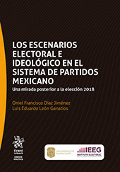 eBook, Los escenarios electoral e ideológico en el sistema de partidos mexicano : una mirada posterior a la elección 2018, Díaz Jiménez, Oniel Francisco, Tirant lo Blanch