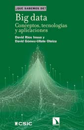 E-book, Big data : conceptos, tecnologías y aplicaciones, CSIC, Consejo Superior de Investigaciones Científicas