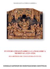 E-book, Fusters i imaginaires a la Mallorca medieval (1229-1520) : els artífexs de l'escultura en fusta, Cerdà Garriga, Magdalena, 1980-, CSIC, Consejo Superior de Investigaciones Científicas