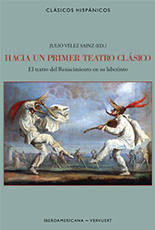 Chapter, El primitivismo del primer teatro clásico a partir de la historia escénica contemporánea de Lucas Fernández, Iberoamericana
