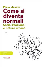 eBook, Come si diventa normali : socializzazione e natura umana, Stauder, Paolo, Aras edizioni