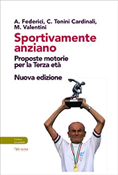 E-book, Sportivamente anziano : proposte motorie per la Terza età, Federici, Ario, Aras edizioni