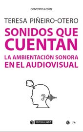 E-book, Sonidos que cuentan : la ambientación sonora en el audiovisual, Piñeiro-Otero, Teresa, Editorial UOC