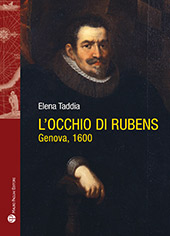 eBook, L'occhio di Rubens : Genova, 1600, Taddia, Elena, Mauro Pagliai