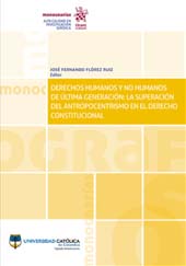 E-book, Derechos humanos y no humanos de última generación : la superación del antropocentrismo en el derecho constitucional, Tirant lo Blanch