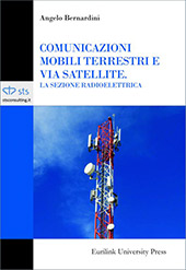 eBook, Comunicazioni mobili terrestri e via satellite : la sezione radioelettrica, Bernardini, Angelo, Eurilink