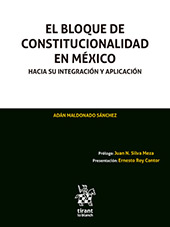 E-book, El bloque de constitucionalidad en México : hacia su integración y aplicación, Maldonado Sánchez, Adán, Tirant lo Blanch
