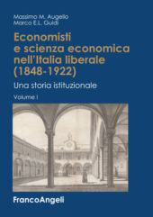 E-book, Economisti e scienza economica nell'Italia liberale (1848-1922) : una storia istituzionale, Augello, Massimo M., Franco Angeli