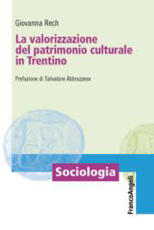 eBook, La valorizzazione del patrimonio culturale in Trentino, Franco Angeli