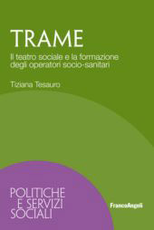 E-book, Trame : il teatro sociale e la formazione degli operatori socio-sanitari, Tesauro, Tiziana, Franco Angeli