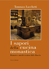 E-book, I sapori della cucina monastica : memorie e antichi ricettari delle Marche, Il lavoro editoriale