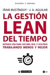 E-book, La gestión LEAN del tiempo : método LTM para ser más ágil y efectivo trabajando menos y mejor, Bustínduy Cruz, Iñaki, Editorial UOC