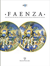 Fascicule, Faenza : bollettino del Museo internazionale delle ceramiche in Faenza : CV, 1/2, 2019, Polistampa