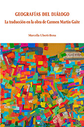 E-book, Geografías del diálogo : la traducción en la obra de Carmen Martín Gaite, Uberti-Bona, Marcella, 1961-, Ledizioni