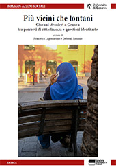 E-book, Più vicini che lontani : giovani stranieri a Genova tra percorsi di cittadinanza e questioni identitarie, Genova University Press