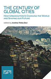 eBook, The century of global cities : how urbanisation is changing the world and shaping our future, Ledizioni