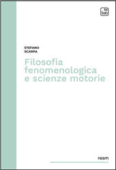 eBook, Filosofia fenomenologica e scienze motorie, Scarpa, Stefano, TAB edizioni