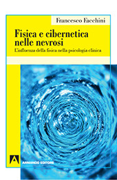 E-book, Fisica e cibernetica nelle nevrosi : l'influenza della fisica nella psicologia clinica, Armando