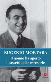 E-book, Il nonno ha aperto i cassetti delle memorie, Mortara, Eugenio, 1916-2002, Giuntina