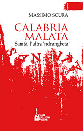 eBook, Calabria malata : sanità, l'altra 'ndrangheta, Scura, Massimo, Pellegrini