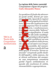 E-book, La ragione delle forme essenziali : composizione e figure del progetto, Manzo, Carlo A., CLEAN