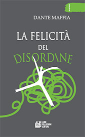 E-book, La felicità del disordine, Maffia, Dante, Pellegrini