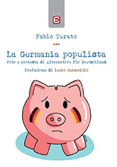 eBook, La Germania populista : voto e protesta di Alternative für Deutschland, Turato, Fabio, 1967-, Edizioni Epoké