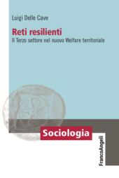 E-book, Reti resilienti : il Terzo settore nel nuovo Welfare territoriale, Delle Cave, Luigi, Franco Angeli