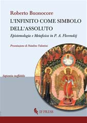 E-book, L'infinito come simbolo dell'assoluto : epistemologia e metafisica in P. A. Florenskij, Buonocore, Roberto, author, If Press