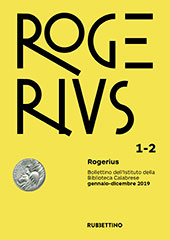 Issue, Rogerius : bollettino dell'Istituto della Biblioteca Calabrese : XXII, 1/2, 2019, Rubbettino
