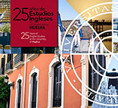 E-book, 25 años de estudios Ingleses en la Universidad de Huelva = 25 years of English studies at the University of Huelva, Universidad de Huelva