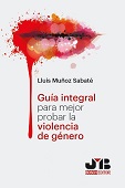 eBook, Guía integral para mejor probar la violencia de género, Muñoz Sabaté, Lluís, J.M.Bosch Editor