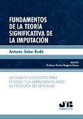 eBook, Fundamentos de la teoría significativa de la imputación : un nuevo concepto para el dolo y la imprudencia bajo la filosofía del lenguaje, J.M.Bosch Editor