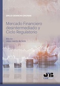 E-book, Mercado financiero desintermediado y ciclo regulatorio, Eiranova Encinas, Emilio, J.M.Bosch Editor