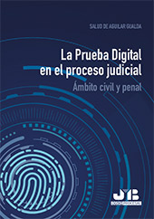 E-book, La Prueba Digital en el proceso judicial : ámbito civil y penal, Aguilar Gualda, Salud de., J. M. Bosch Editor