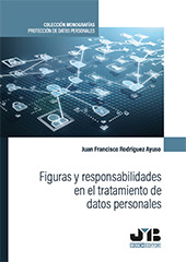 E-book, Figuras y responsabilidades en el tratamiento de datos personales, Rodríguez Ayuso, Juan Francisco, J. M. Bosch