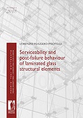 E-book, Serviceability and post-failure behaviour of laminated glass structural elements, Piscitelli, Lorenzo Ruggero, Firenze University Press