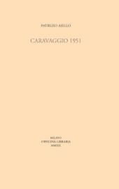 eBook, Caravaggio 1951, Aiello, Patrizio, author, Officina Libraria