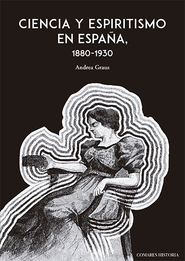 eBook, Ciencia y espiritismo en España, 1880-1930, Editorial Comares