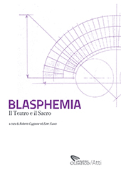 E-book, Blasphemia : il teatro e il sacro, Celid