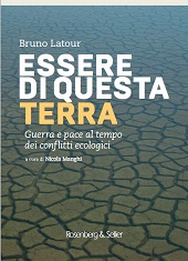 eBook, Essere di questa terra : guerra e pace al tempo dei conflitti ecologici, Latour, Bruno, Rosenberg & Sellier