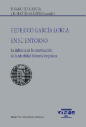 E-book, Federico García Lorca en su entorno : la infancia en la construcción de la identidad lorquiana, Visor Libros