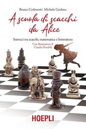 eBook, A scuola di scacchi da Alice : intrecci tra scacchi, matematica e letteratura, Hoepli