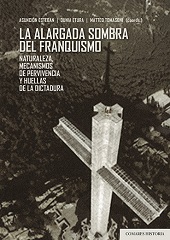 E-book, La alargada sombra del franquismo : naturaleza, mecanismos de pervivencia y huellas de la dictadura, Editorial Comares