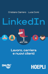 E-book, LinkedIn : lavoro, carriera e nuovi clienti, Carriero, Cristiano, Hoepli