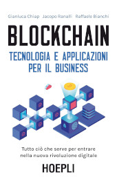 E-book, Blockchain : tecnologia e applicazioni per il business, Chiap, Gianluca, Hoepli