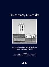 E-book, Un carcere, un assalto : repressione fascista, gappismo e Resistenza a Verona, Viella