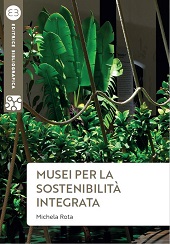 eBook, Musei per la sostenibilità integrata, Rota, Michela, author, Editrice Bibliografica